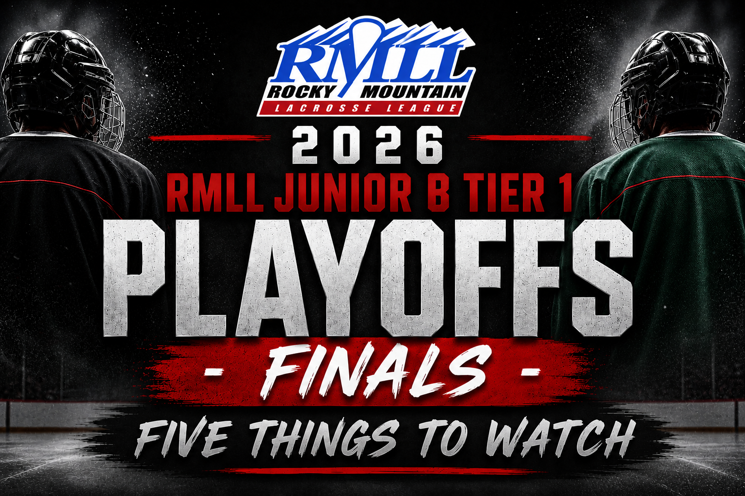 5 Things to Watch: 2026 RMLL Jr B Tier 1 Finals Edition
