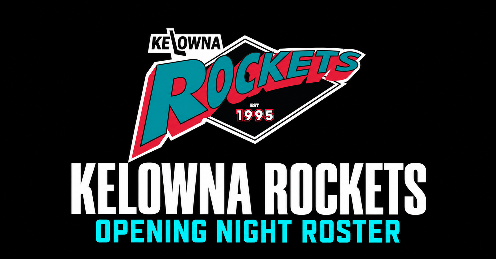 Kelowna Rockets Opening-Night Roster: A New Core Takes Control After Memorial Cup Run