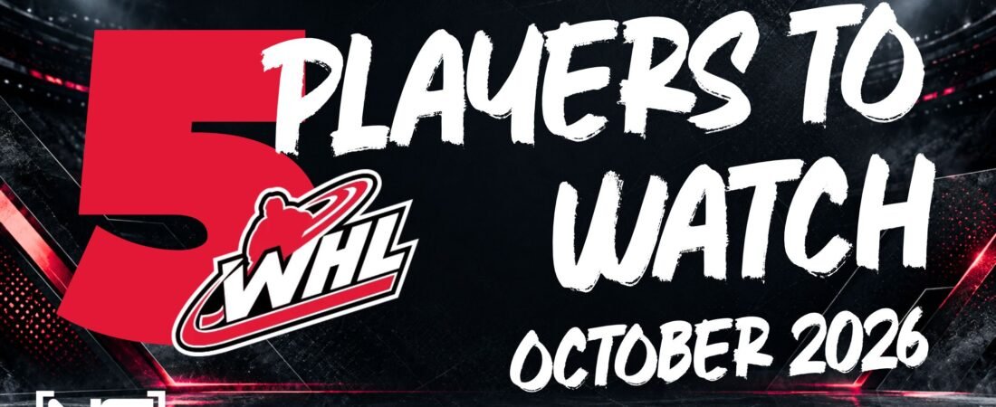 5 Players to Watch in the WHL (October 2026)